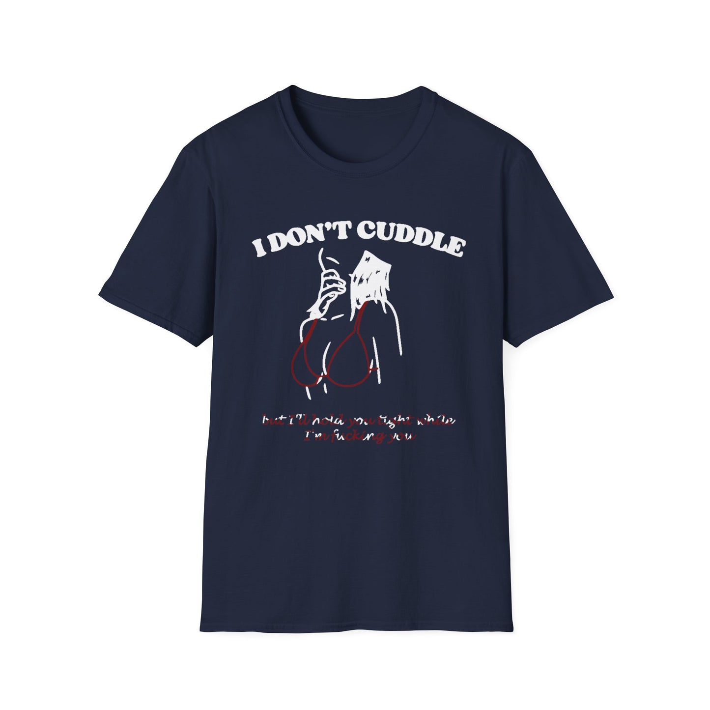 I Don't Cuddle Softstyle T-Shirt